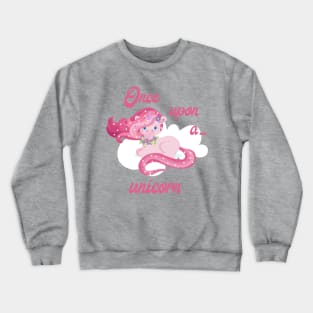 Once Upon A...  Unicorn Crewneck Sweatshirt